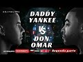 MIX DADDY YANKEE VS DON OMAR PARTE 2