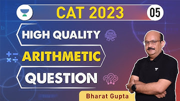 High Quality Quantitative Aptitude Questions | Practice Arithmetic-05 | Bharat Gupta #cat2023