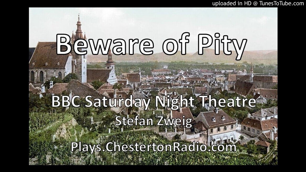 Beware of Pity - Stefan Zweig - BBC Saturday Night Theatre