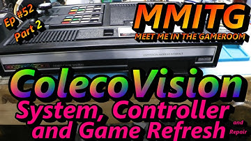 ColecoVision system, controllers, and games refresh and repair part 2 ep52 MMITG