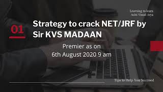 Strategy to crack NET/JRF by Sir KVS MADAAN II Premier as on6th August 2020 9 am