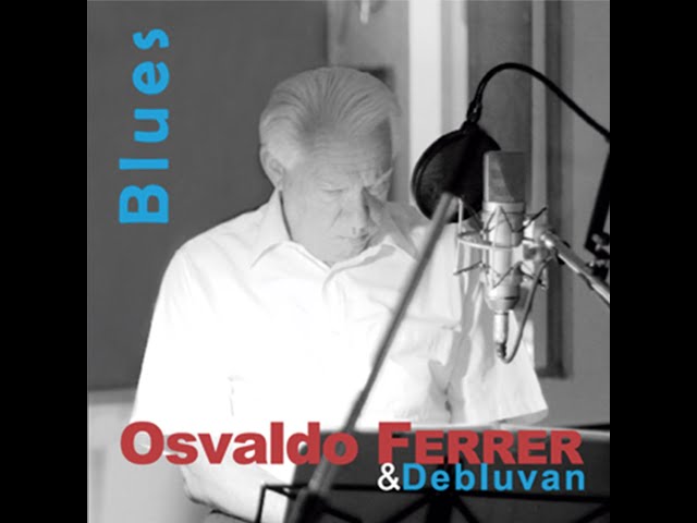 Osvaldo Ferrer & Dbluvan Blues class=