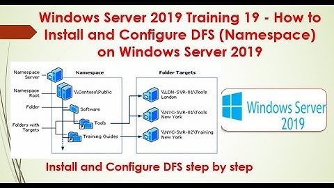 Windows Server 2019 Training 19 - How to Install and Configure DFS (Namespace)