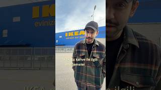 IKEA KAHVE EKİPMAN NELER VAR?
