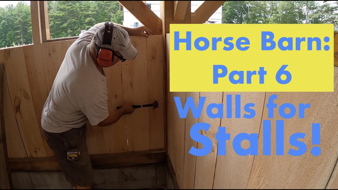 Horse Barn Part 6 Stall Walls, Doors, Inside & Out YouTube