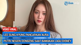 Lee Sung Kyung Pancarkan Aura Putri Negeri Dongeng Saat Bawakan Lagu Disney