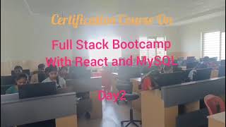 Certification Course Full Stack Bootcamp With React & MySQL Day2 for BCA VI Sem 'A'  division stds