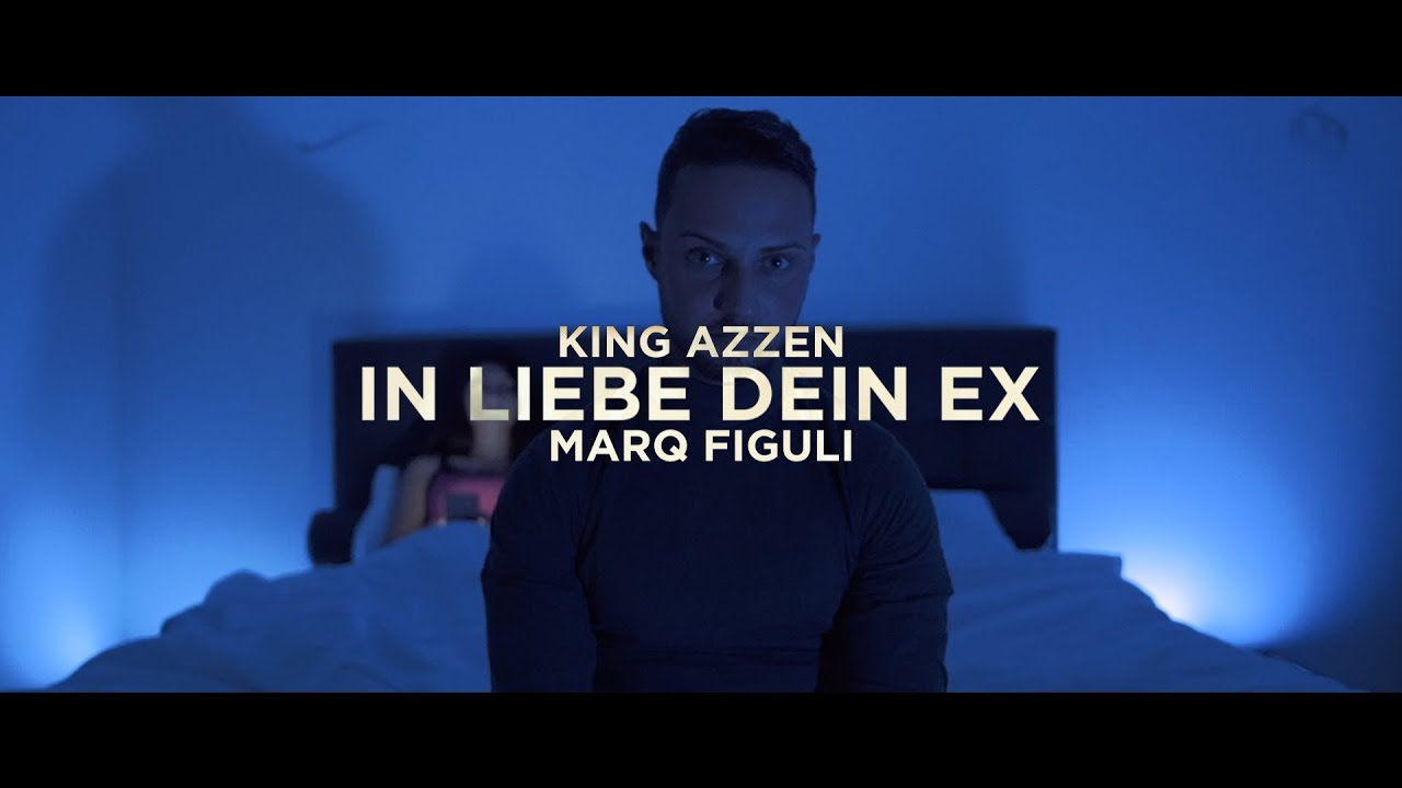 Zate In Liebe Dein Ex 2 Lyrics King Azzen - IN LIEBE DEIN EX (feat. Marq Figuli) - YouTube