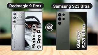 Redmagic 9 Pro Plus vs Samsung S23 Ultra: Full Comparison ⚡ Which Should You Buy?