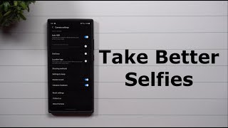 Change These 3 Settings For Better Selfies screenshot 5