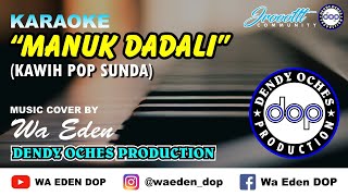 KARAOKE MANUK DADALI │ MUSIC COVER BY WA EDEN
