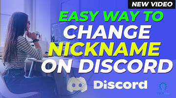 How to Change Nickname on Discord 2025 [New Method]