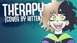 Therapy - (Tick, Tick... Boom!) || Cover By Kittensneeze