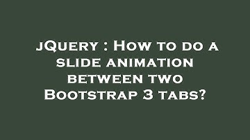 jQuery : How to do a slide animation between two Bootstrap 3 tabs?