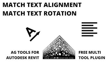 Free Revit Plugin - AG Tools - Part 4 - Match Text Alignment, Match Text Rotation