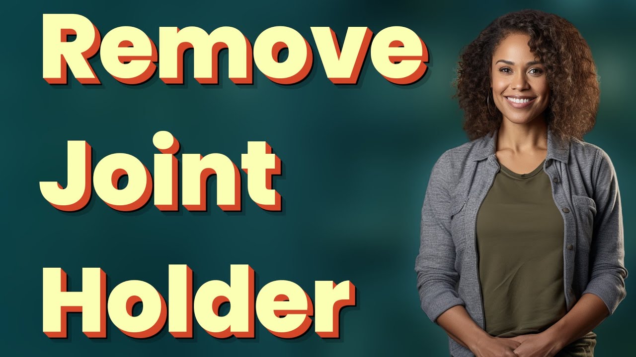 Can You Remove a Joint Holder Without Consent in India?