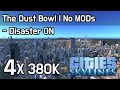 Cities Skylines - The Dust Bowl (No MODs, Disaster ON, 9Tiles, 380K)