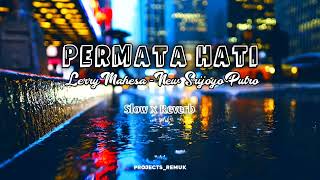 PERMATA HATI-. Slow x Reverb 🎧