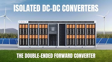 Isolated DC-DC Converters: Double-Ended Forward Converter