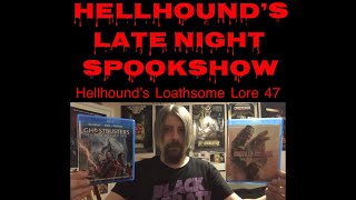 Hellhound’s Loathsome Lore 47