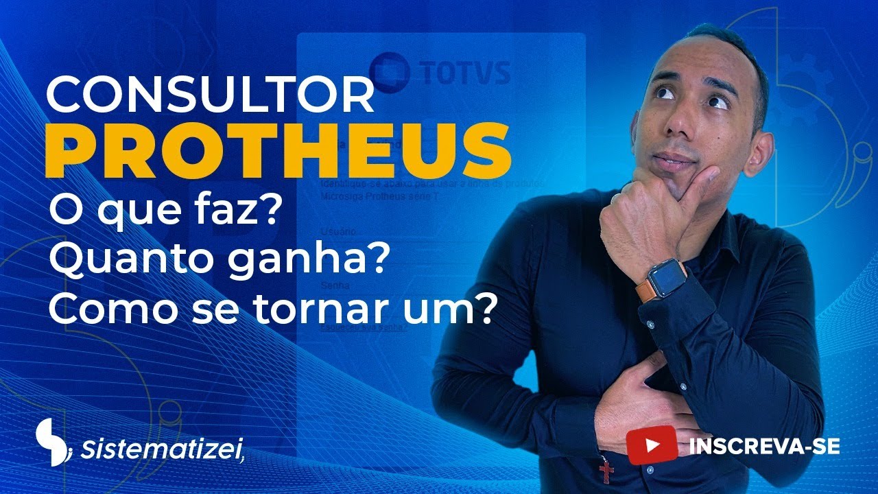 O QUE FAZ UM CONSULTOR PROTHEUS? QUANTO GANHA? COMO SE TORNAR UM? YouTube O QUE FAZ UM CONSULTOR PROTHEUS? QUANTO GANHA? COMO SE TORNAR UM? YouTube