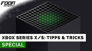 Xbox Series X/S - Tipps & Tricks: Diese zehn neuen Technik-Tipps müsst ihr kennen!