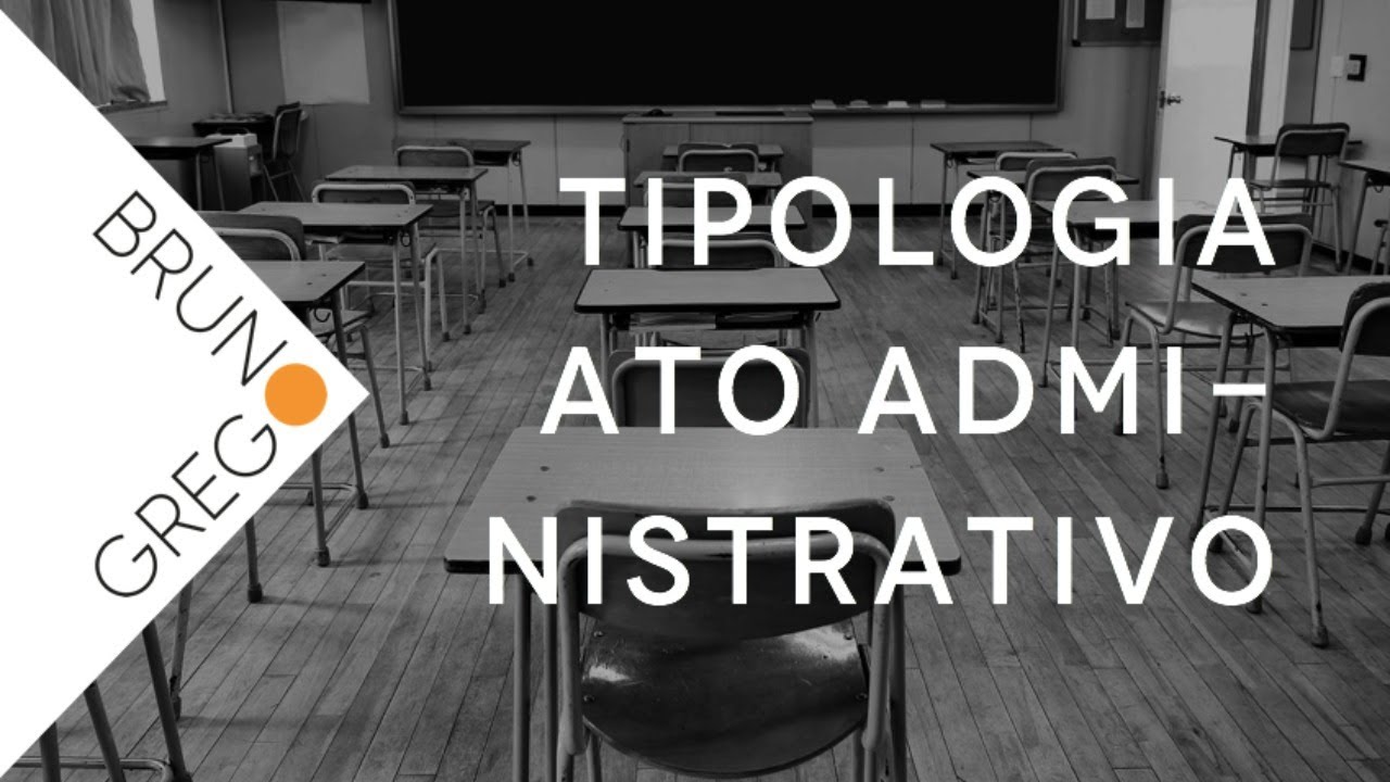 Direito Administrativo: Tipologia dos Atos Administrativos