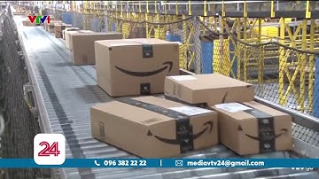 Tốc độ giao hàng nhanh của Amazon là nhờ những kỹ thuật "xịn sò" này | VTV24