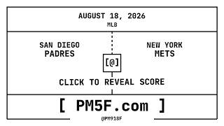 San Diego Padres [SD] @ New York Mets [NYM] | MLB Final Box Score | AUGUST 18, 2026
