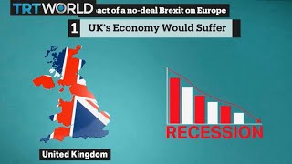 The impact of a no-deal Brexit on the UK and EU | Bigger Than Five