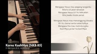 Nkb 85  Karna Kasihnya  Piano Instrumental  Lirik