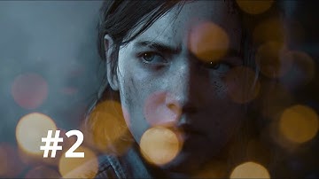 The Last of Us™ Part II FULL GAME PART  2 - PATROL (No Commentary)