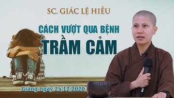 Cách vượt qua bệnh trầm cảm - SC. Giác Lệ Hiếu