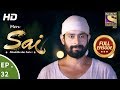 Mere Sai - मेरे साईं - Ep 32 - Full Episode - 9th November, 2017