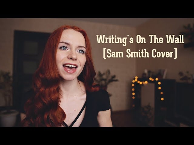 KatiaAugust - Writing's On The Wall (Sam Smith Cover) class=