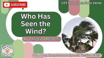 U22 Who Has Seen the Wind? by Christina Rossetti I P1&2 Girls (77th HK Schools Speech Festival 2025)