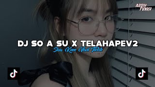 DJ SO A SU X TELAHAPEV2 - SLOW KANE VIRAL TIKTOK!!