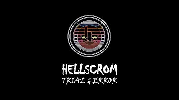 HELLSCROM - Trial and Error / Intro