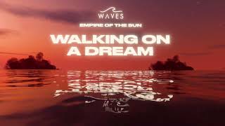 Empire Of The Sun - Walking On A Dream (WAVES REMIX)