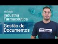Websérie Indústria Farmacêutica | Ep.01 - Gestão de Documentos