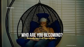 Becoming — A Docu-Series About Lagos Creatives Finding Their Way | Intro Becoming — A Docu-Series About Lagos Creatives Finding Their Way | Intro
