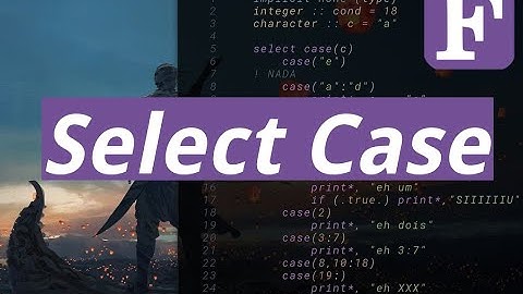 Modern Fortran #9 | Control Flow #3 | SELECT CASE
