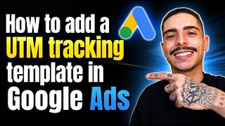HOW TO ADD A UTM TRACKING TEMPLATE IN GOOGLE ADS (STEP-BY-STEP GUIDE 2026)