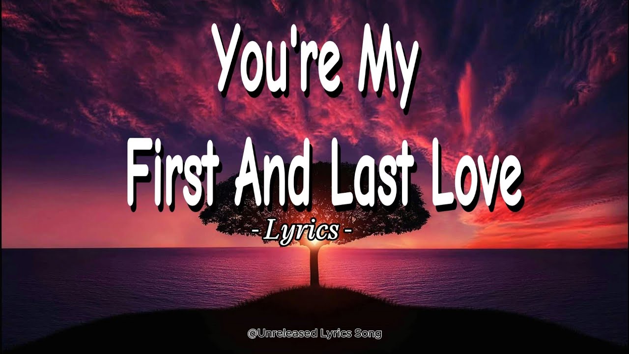 You're My First and Last Love 💖 | Heartfelt Original Love Song ...