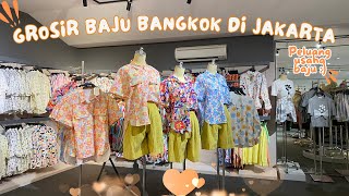 GROSIR BAJU-BAJU BANGKOK ADA DI JAKARTA | BAIQ MARKET JAKSEL!!