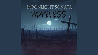 Moonlight Sonata but Its Hopeless