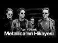 Aşırı Yükleme: Metallica&#39;nın Hikayesi - #4