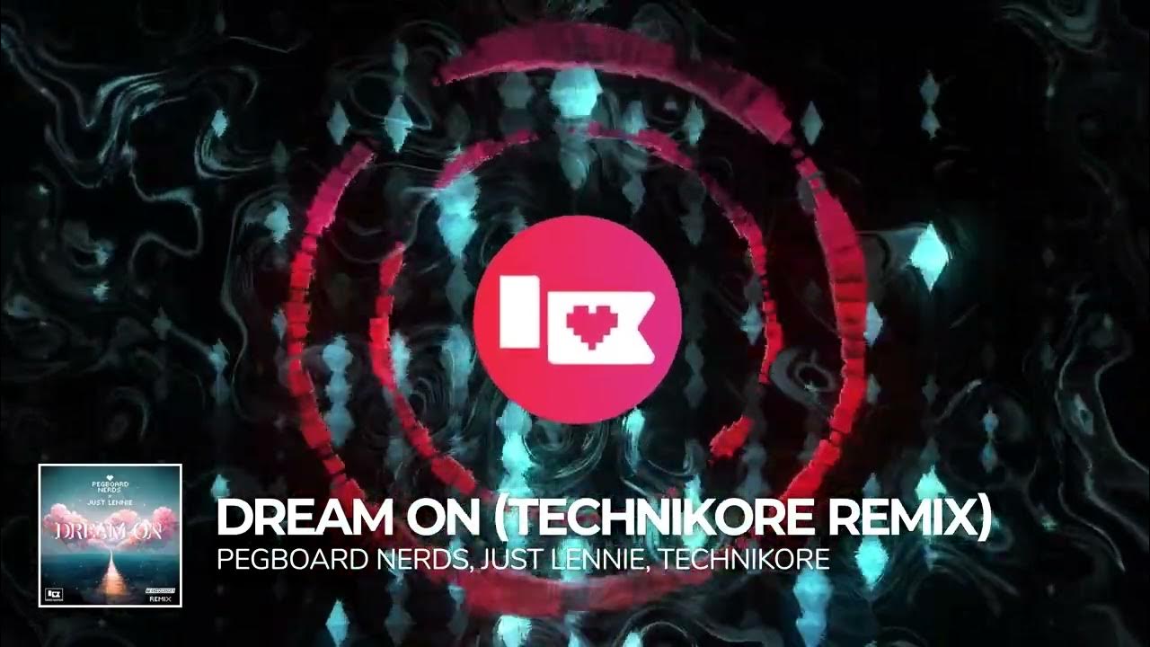 Pegboard Nerds & Just Lennie Dream On (Technikore Remix) [Nerd Nation