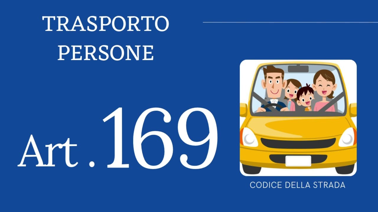 Art. 169 ~ Trasporto di persone, animali e oggetti sui veicoli a motore ~ CODICE DELLA STRADA