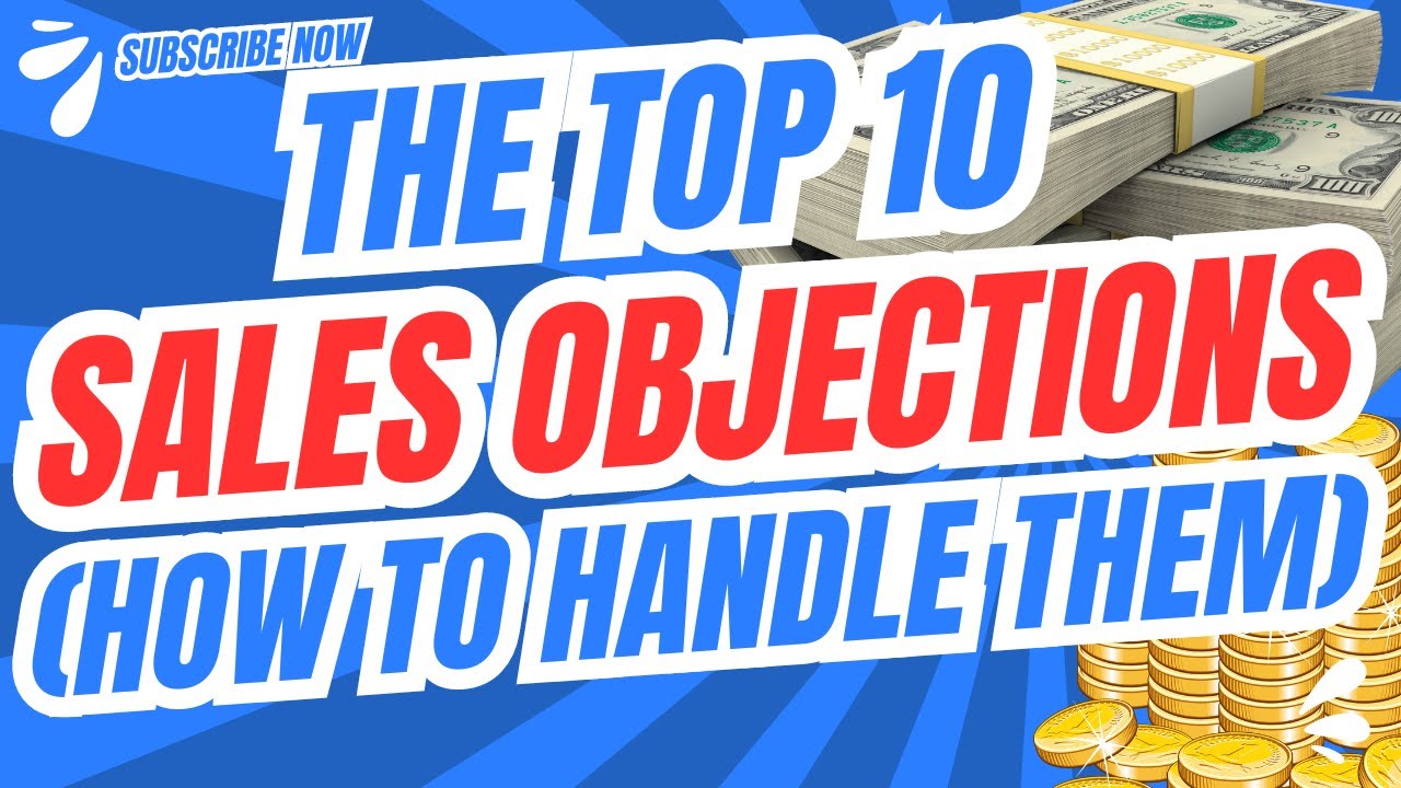 The Top 10 Sales Objections And How To Handle Them - YouTube